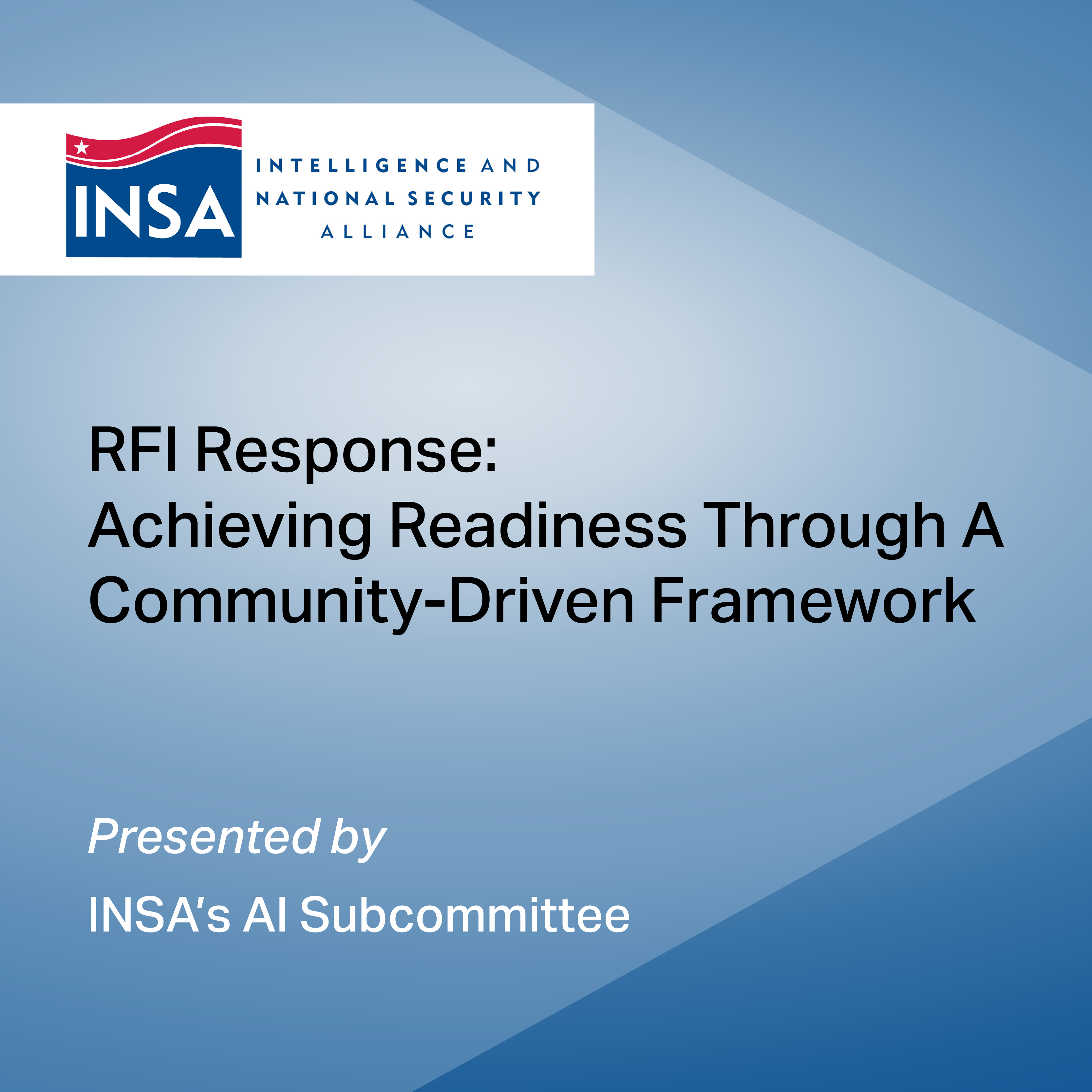 INSA's AI Subcommittee RFI Response: Achieving Readiness Through A Community-Driven Framework