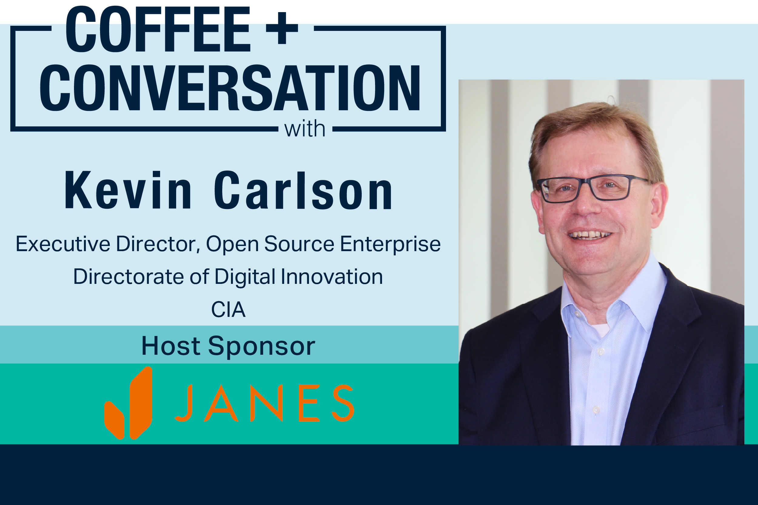 Coffee and Conversation with Kevin Carlson, Executive Director, Open Source Enterprise, CIA