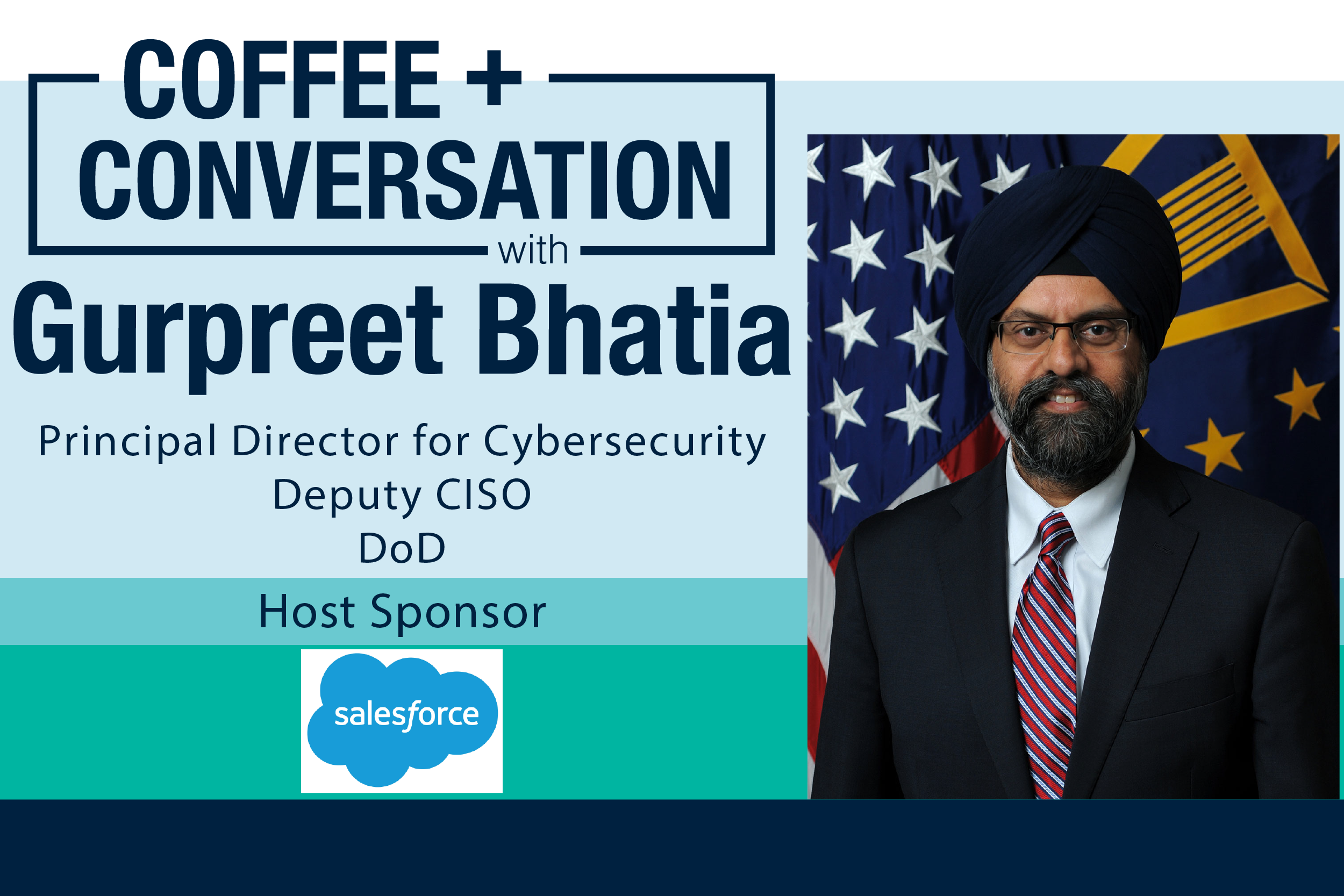 Coffee and Conversation with Gurpreet Bhatia PD for Cybersecurity and Deputy CISO, DOD