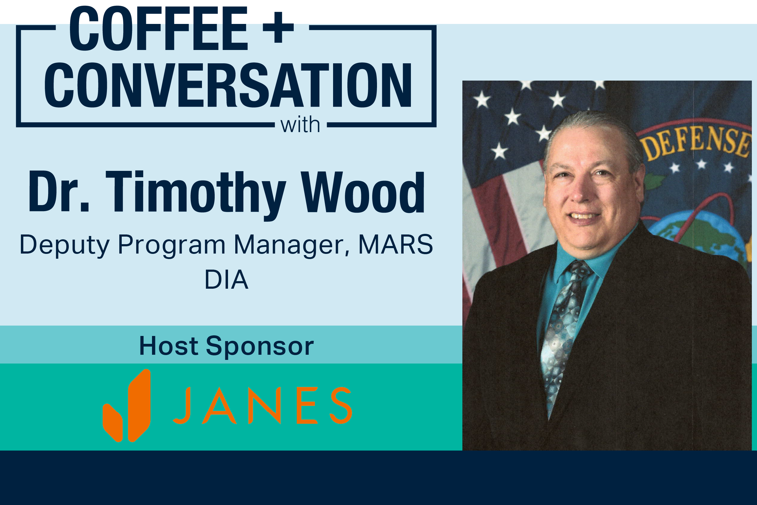 Coffee and Conversation with Dr. Timothy Wood, Deputy Program Manager, DIA