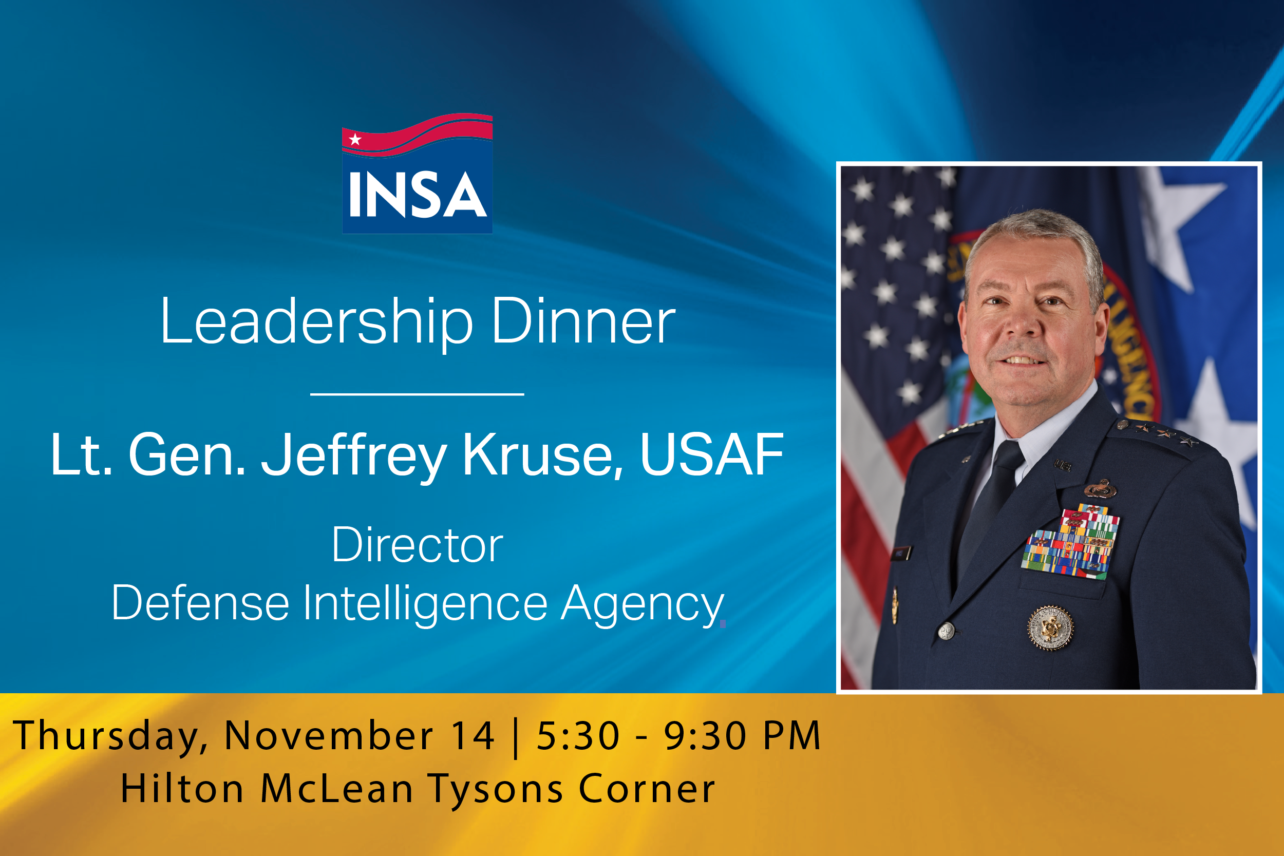 INSA Leadership Dinner, Lt Gen Jeffrey Kruse, USAF, Director, DIA