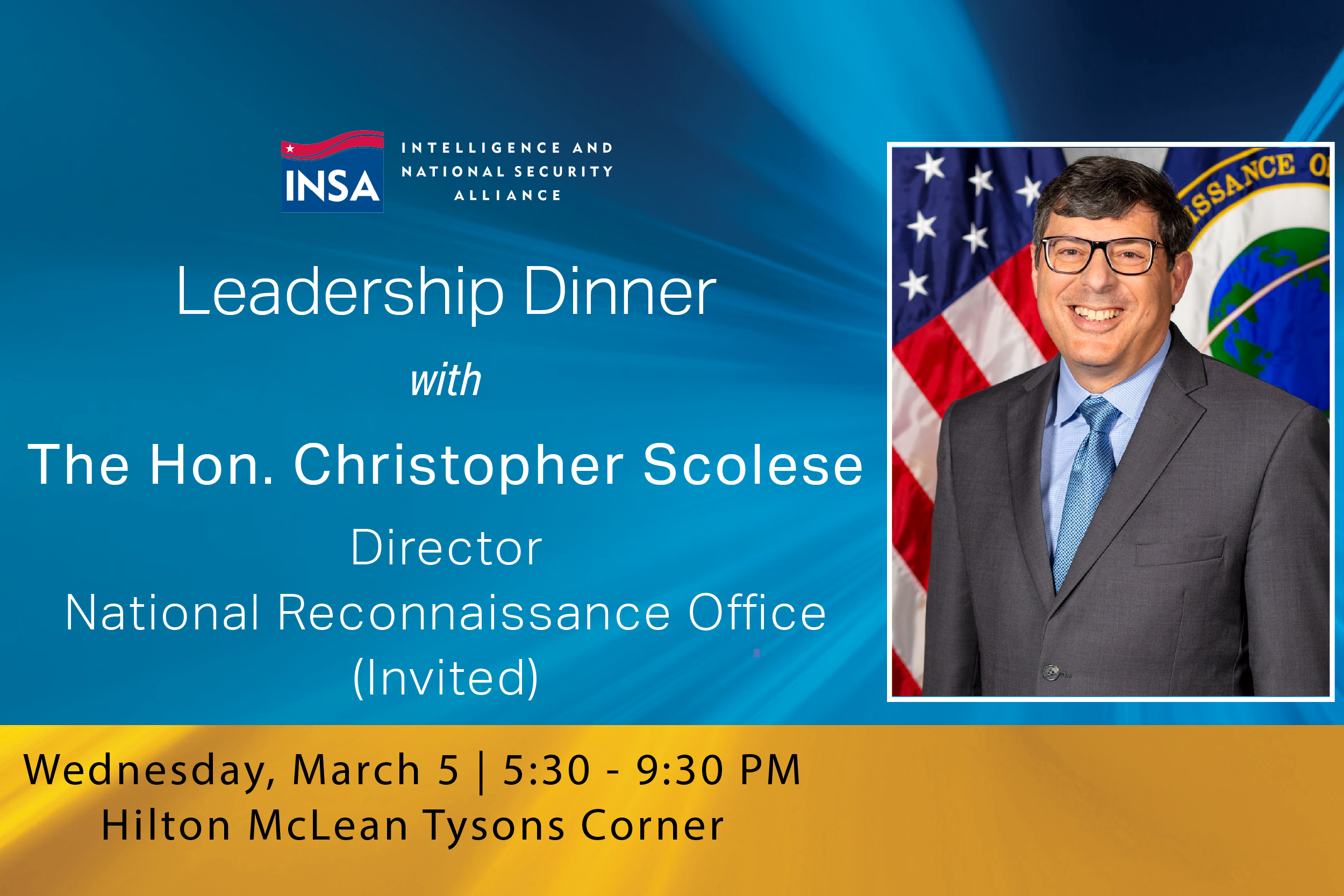 INSA's Leadership Dinner NRO Director the Honorable Chris Scolese (Invited)