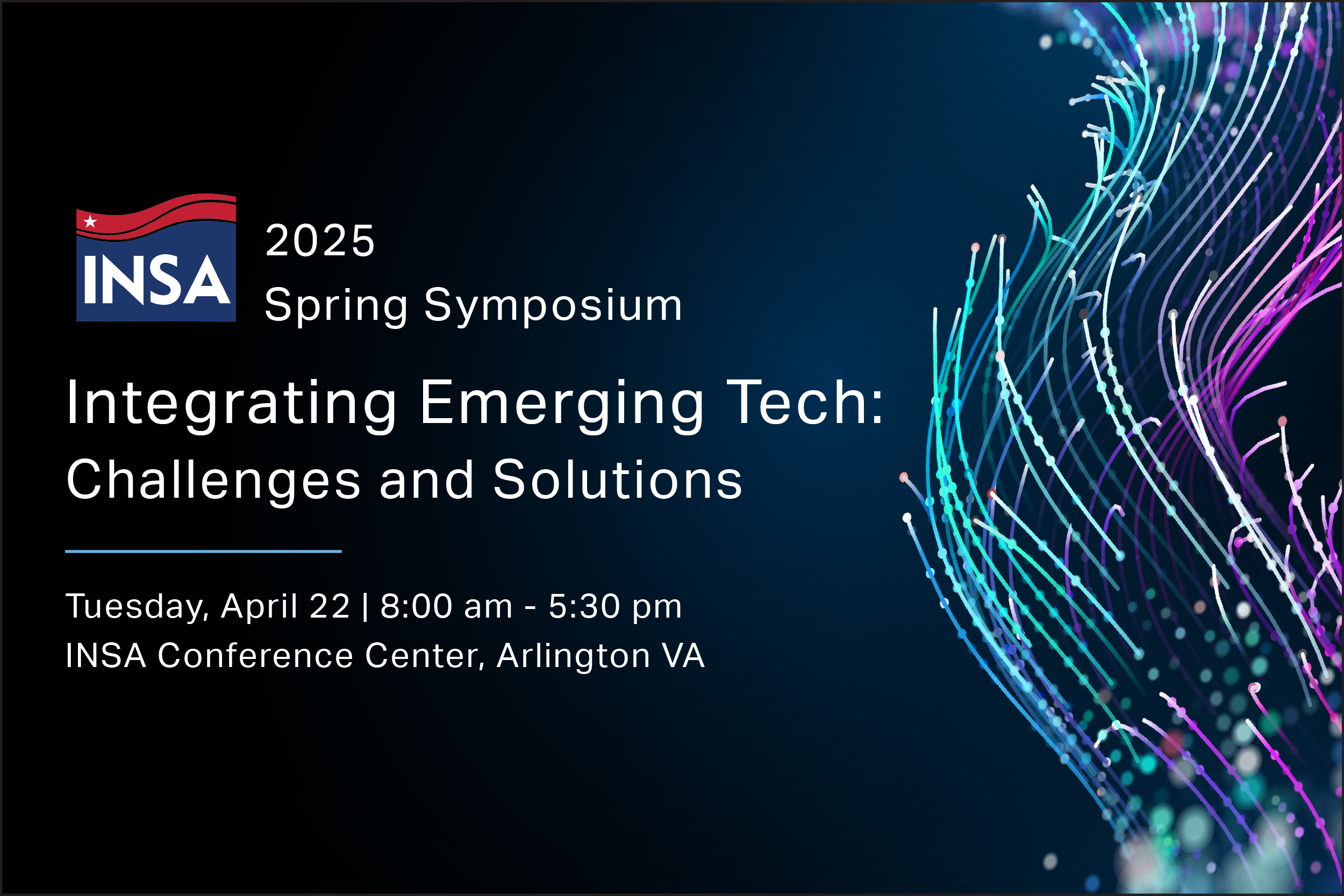 INSA's 2025 Spring Symposium-Integrating Emerging Tech: Challenges and Solutions